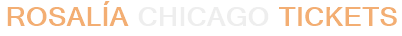 Rosalía Chicago Tickets